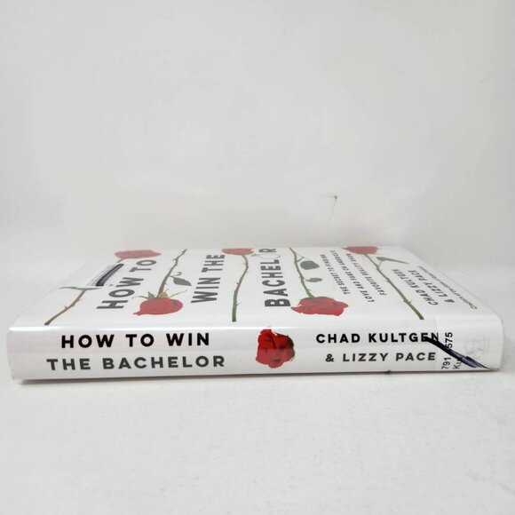 How To Win The Bachelor By Chad Kultgen & Lizzy Pace Hardcover - Picture 3 of 14